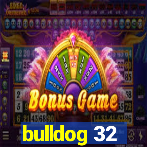 bulldog 32